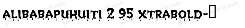 alibabapuhuiti 2 95 xtrabold字体转换